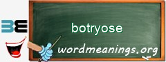 WordMeaning blackboard for botryose